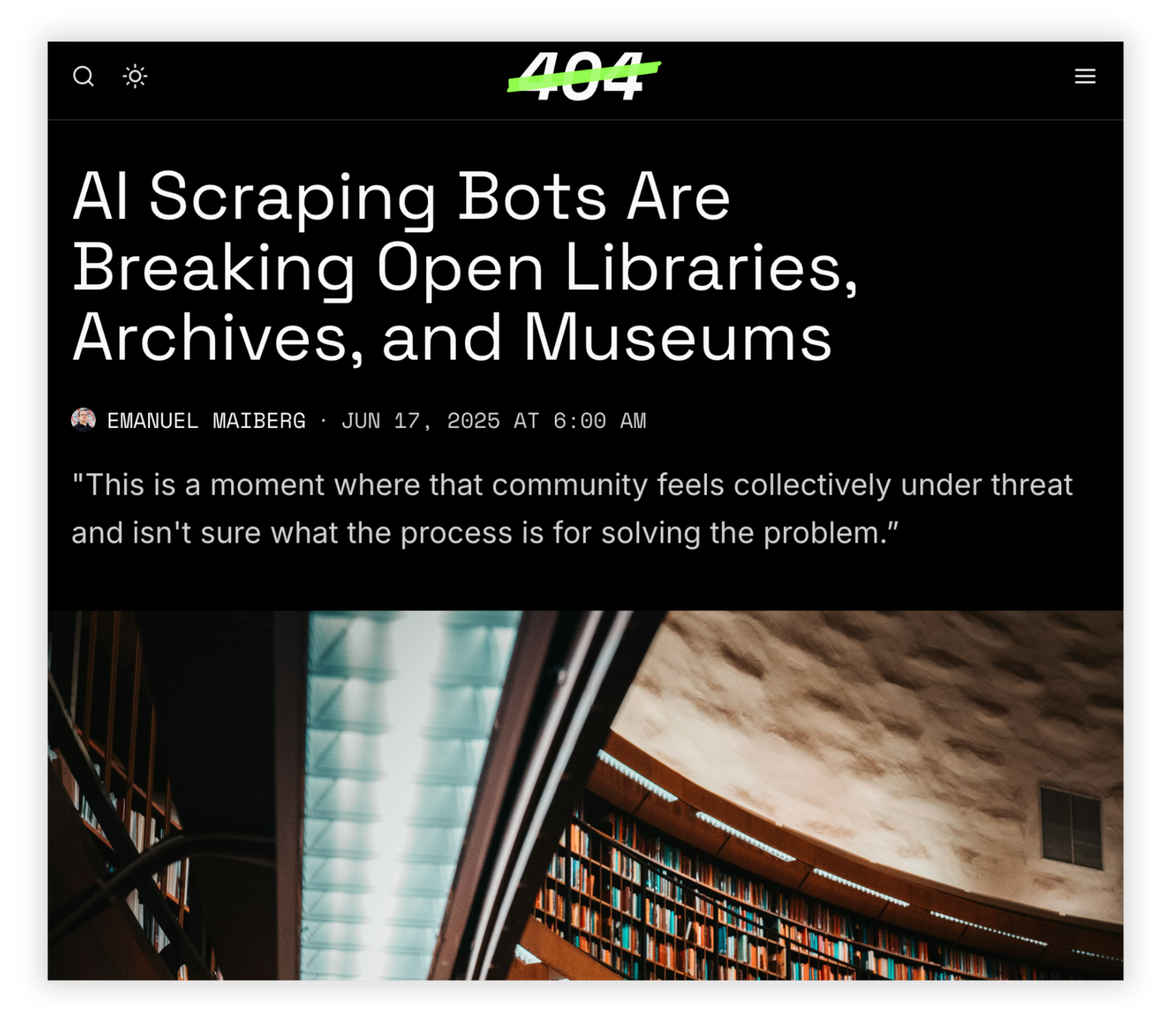 AI Scraping Bots Are Breaking Open Libraries, Archives, and Museums article from 404Media
